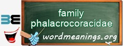 WordMeaning blackboard for family phalacrocoracidae